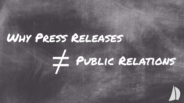 Why Press Releases ≠ Public Relations
